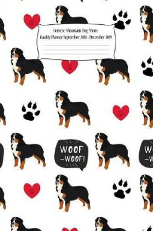 Cover of Bermese Mountain Dog Mom Weekly Planner September 2018 - December 2019