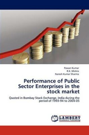 Cover of Performance of Public Sector Enterprises in the Stock Market