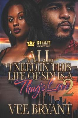 Book cover for All I Need in This Life of Sin Is a Thug's Love 2