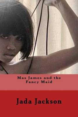 Book cover for Mas James and the Fancy Maid