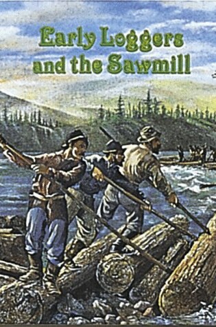 Cover of Early Loggers and Sawmills