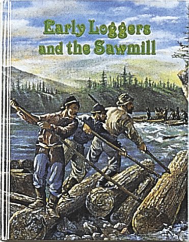 Book cover for Early Loggers and Sawmills