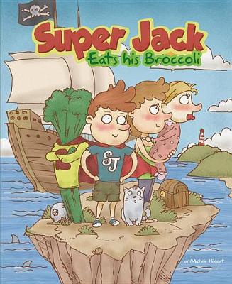 Book cover for Super Jack Eats His Broccoli