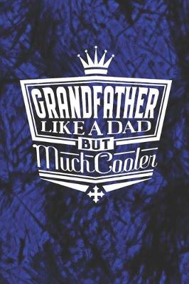 Book cover for Grandfather Like A Dad But Cooler