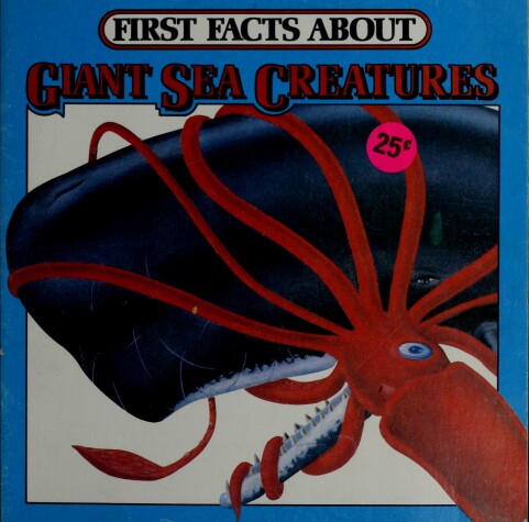 Cover of First Facts about Giant Sea Creatures