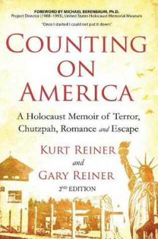 Cover of Counting on America: A Holocaust Memoir of Terror, Chutzpah, Romance and Escape