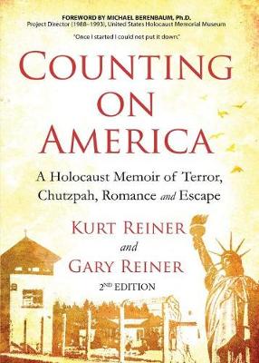 Book cover for Counting on America: A Holocaust Memoir of Terror, Chutzpah, Romance and Escape