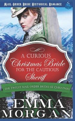 Book cover for A Curious Christmas Bride for the Cautious Sheriff