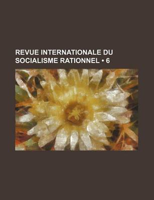 Book cover for Revue Internationale Du Socialisme Rationnel (6)