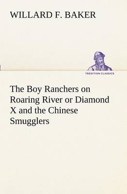 Cover of The Boy Ranchers on Roaring River or Diamond X and the Chinese Smugglers