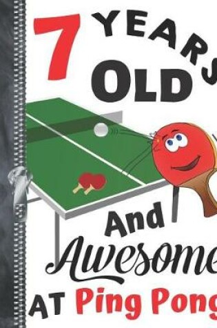 Cover of 7 Years Old And Awesome At Ping Pong