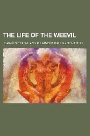 Cover of The Life of the Weevil