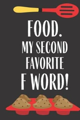 Cover of Food My Second Favorite F Word