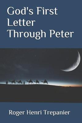 Cover of God's First Letter Through Peter