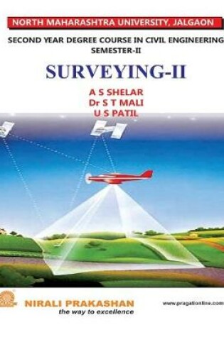 Cover of Surveying - II (S.E. Civil - Semester II - Nmu)