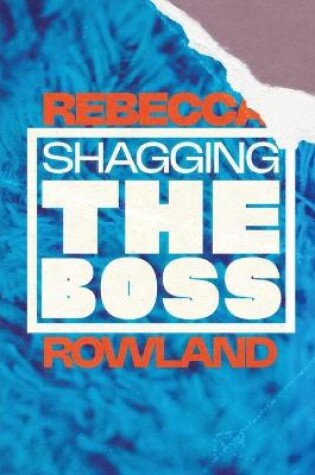 Cover of Shagging the Boss