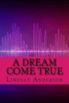 Book cover for A Dream Come True