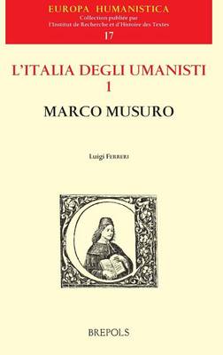 Cover of L'Italia Degli Umanisti. Marco Musuro