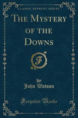 Book cover for The Mystery of the Downs (Classic Reprint)