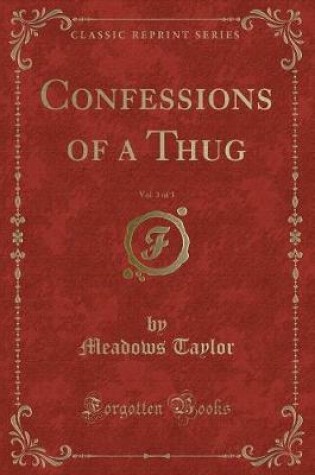 Cover of Confessions of a Thug, Vol. 3 of 3 (Classic Reprint)