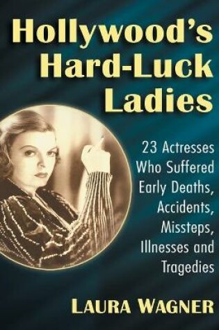 Cover of Hollywood's Hard-Luck Ladies