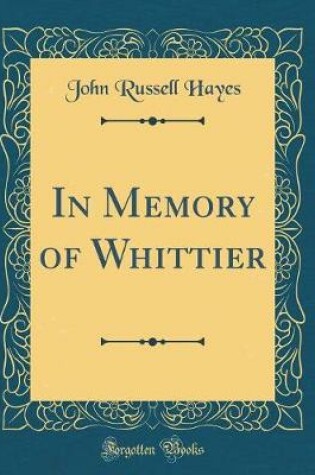 Cover of In Memory of Whittier (Classic Reprint)