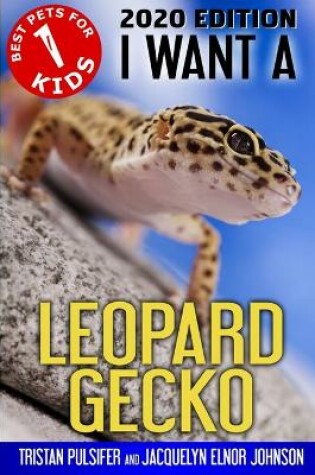 Cover of I Want A Leopard Gecko