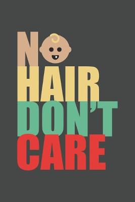 Book cover for No Hair Don't Care