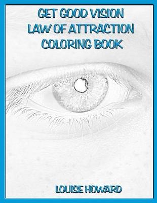 Book cover for 'Get Good Vision' Law of Attraction Coloring Book