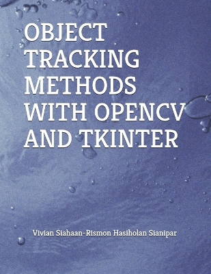 Book cover for Object Tracking Methods with Opencv and Tkinter