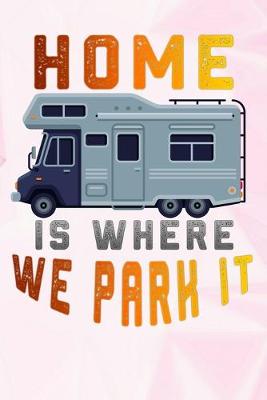 Book cover for home is where we park it