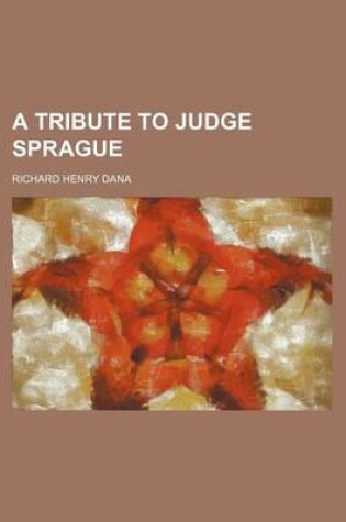 Cover of A Tribute to Judge Sprague