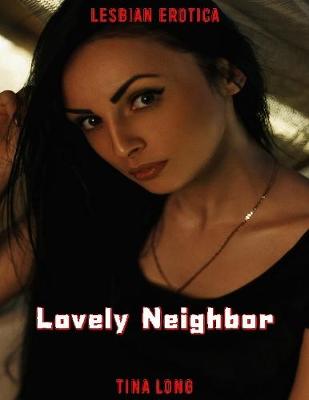 Book cover for Lesbian Erotica: Lovely Neighbor