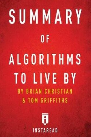 Cover of Summary of Algorithms to Live By