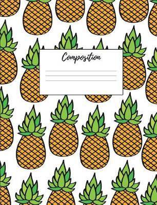 Book cover for Pineapple Composition Notebook