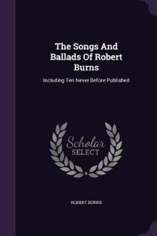 Cover of The Songs and Ballads of Robert Burns
