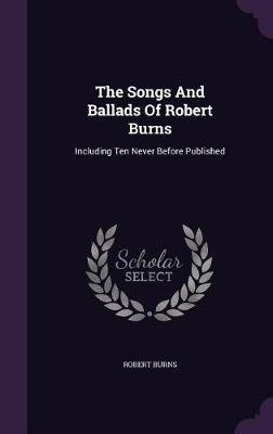 Book cover for The Songs and Ballads of Robert Burns