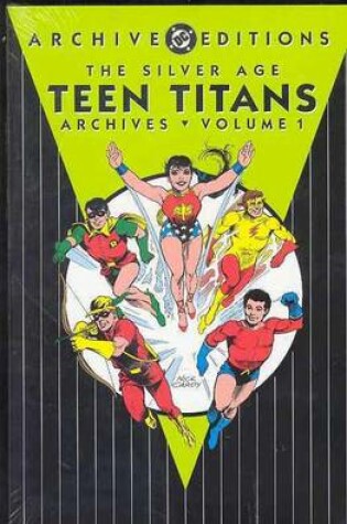 Cover of Silver Age Teen Titans, The - Archives Vol 01