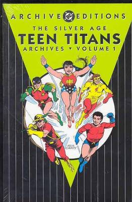 Book cover for Silver Age Teen Titans, The - Archives Vol 01