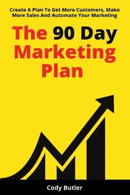 Cover of The 90 Day Marketing Plan