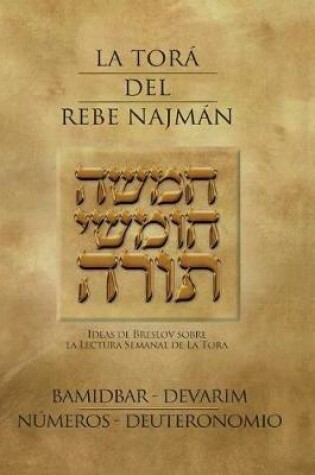 Cover of La Tora del Rebe Najman - Numeros/Deuteronomio - BaMidbar/Devarim