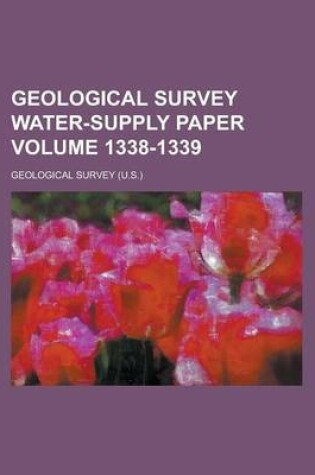 Cover of Geological Survey Water-Supply Paper Volume 1338-1339