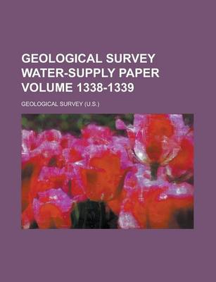 Book cover for Geological Survey Water-Supply Paper Volume 1338-1339