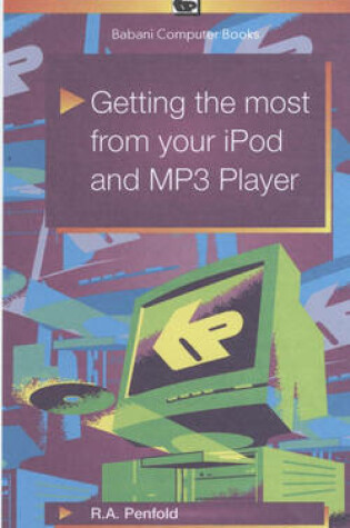 Cover of Getting the Most from Your iPod and MP3 Player
