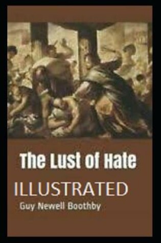 Cover of The Lust of Hate( Illustrated edition)