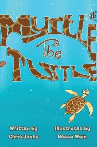 Cover of Myrtle The Turtle