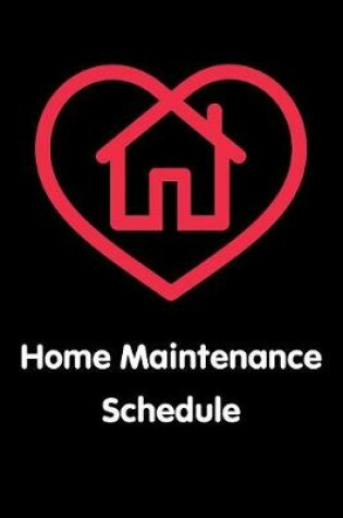 Cover of Home Maintenance Schedule