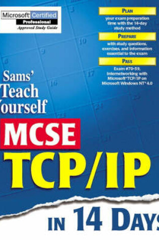 Cover of Sams Teach Yourself MCSE TCP/IP in 14 Days