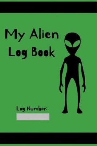 Cover of My Alien Log Book