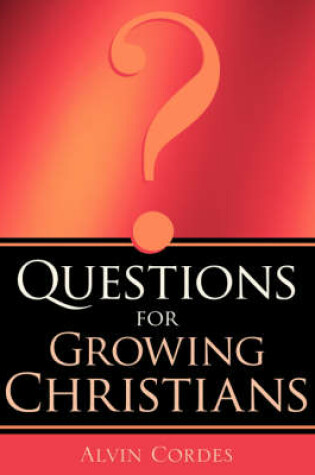 Cover of Questions For Growing Christians